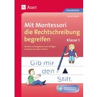 Mit Montessori die Rechtschreibung begreifen Kl. 1