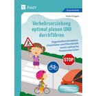 Verkehrserziehung optimal planen UND durchfhren, Klasse 1-4