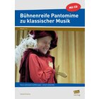 Bühnenreife Pantomime zu klassischer Musik, Broschüre inkl. CD, 1.-4. Klasse