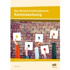 Das Rechtschreibfundament: Kommasetzung, 5.-10. Klasse