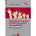 Diagnostik und Therapie von ADHS bei Kindern und Jugendlichen