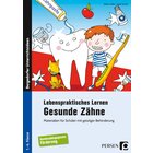 Lebenspraktisches Lernen: Gesunde Zhne, Buch, 1. bis 6. Klasse