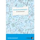 #einfachmathemagisch - Grundrechenarten, Schlerarbeitsheft 5. bis 8. Klasse