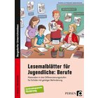 Lesemalblätter für Jugendliche: Berufe, Heft, 7. Klasse bis Werkstufe