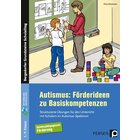 Autismus: Förderideen zu Basiskompetenzen, Buch, Klasse 1-9