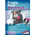 Praxisbuch Erlebnis Mathematik, 4-9 Jahre