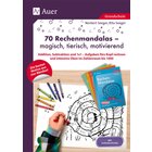 70 Rechenmandalas - magisch, tierisch, motivierend