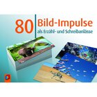 80 Bild-Impulse als Erzähl- und Schreibanlässe, Band 1, 1.-4. Klasse