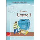 Anton und Zora: Unsere Umwelt - Werkstatt zu Anton, 6-9 Jahre