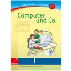 Anton und Zora: Computer & Co. - Werkstatt zu Anton, 6-9 Jahre