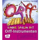 Kinder spielen mit Orff-Instrumenten, Taschenbuch, 2-8 Jahre