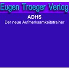 ADHS der neue Aufmerksamkeitstrainer (Einzellizenz)