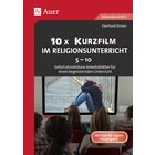 10x Kurzfilm im Religionsunterricht 5-10