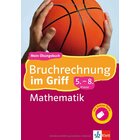 Bruchrechnung im Griff Mathematik, bungsbuch, 5.-8. Klasse