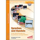 Praxisbuch Sprechen und Handeln in der Sprachtherapie mit Erwachsenen und Jugendlichen