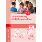Praxisbuch Sprachförderung mit Bildergeschichten, 4-7 Jahre