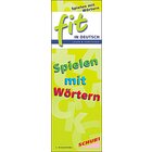 FIT in Deutsch, Lesen & Verstehen - Spielen mit Wrtern, 6-12 Jahre