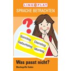 Sprache betrachten: Was passt nicht? ab 9 Jahre