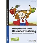 Lebenspraktisches Lernen: Gesunde Ernhrung, Buch, 1.-6. Klasse