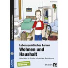 Lebenspraktisches Lernen: Wohnen und Haushalt