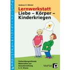Lernwerkstatt: Liebe - Körper - Kinderkriegen, Buch, 3.-4. Klasse