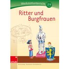 Ritter und Burgfrauen, Werkstatt, 3.-4. Schuljahr