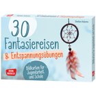 30 Fantasiereisen und Entspannungsbungen, Bildkarten fr Jugendarbeit und Schule