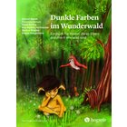 Kinder stark machen: Dunkle Farben im Wunderwald, psychologisches Kinderbuch, 6-12 Jahre