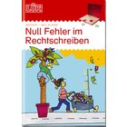 LK Null Fehler im Rechtschreiben 1, Heft, 3.-6. Klasse