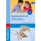 Praxisbuch Rechenwelt bis 10 und bis 20, 5-7 Jahre