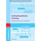 Aufmerksamkeitstraining - Materialsammlung zum Praxisbuch, 4-12 Jahre