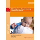 Bindung und Eingewöhnung von Kleinkindern, Buch, 0-3 Jahre
