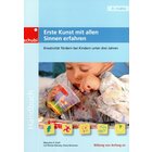 Erste Kunst mit allen Sinnen erfahren, Buch, 0-3 Jahre