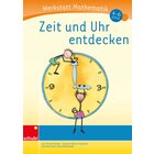 Werkstatt Mathematik - Zeit und Uhr entdecken, 4-6 Jahre