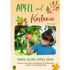 Apfel und Kastanie – Kinder erleben unsere Bäume, Klasse 3-10