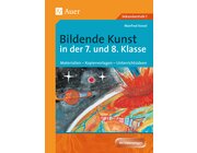 Bildende Kunst in der 7. und 8. Klasse