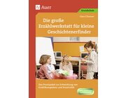 Die groe Erzhlwerkstatt fr kleine Geschichtenerfinder