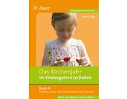 Das Kirchenjahr im Kindergarten (er)leben, Band 4