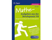 Mathe-Aufgaben aus der Berufspraxis,Klasse 7/8