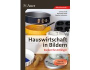 Hauswirtschaft in Bildern: Backen