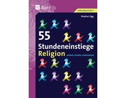 55 Stundeneinstiege Religion, Klasse 5-10