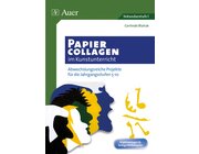 Papiercollagen im Kunstunterricht