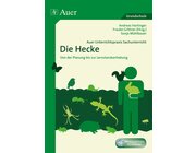 Auer Unterrichtspraxis Sachunterricht, Die Hecke