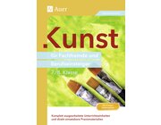 Kunst fr Fachfremde und Berufseinsteiger Kl. 7-8