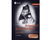 Kriminell gut schreiben, Buch, Klasse 3/4