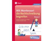 Mit Montessori die Rechtschreibung begreifen Kl. 1