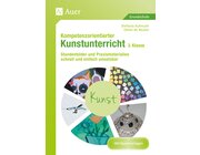 Kompetenzorientierter Kunstunterricht - Klasse 3