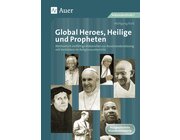 Global Heroes, Heilige und Propheten