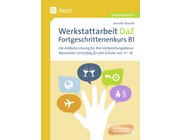 Werkstattarbeit DaZ - Fortgeschrittenenkurs B1