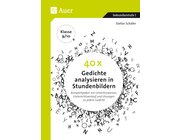 40 x Gedichte analysieren in Stundenbildern 9-10